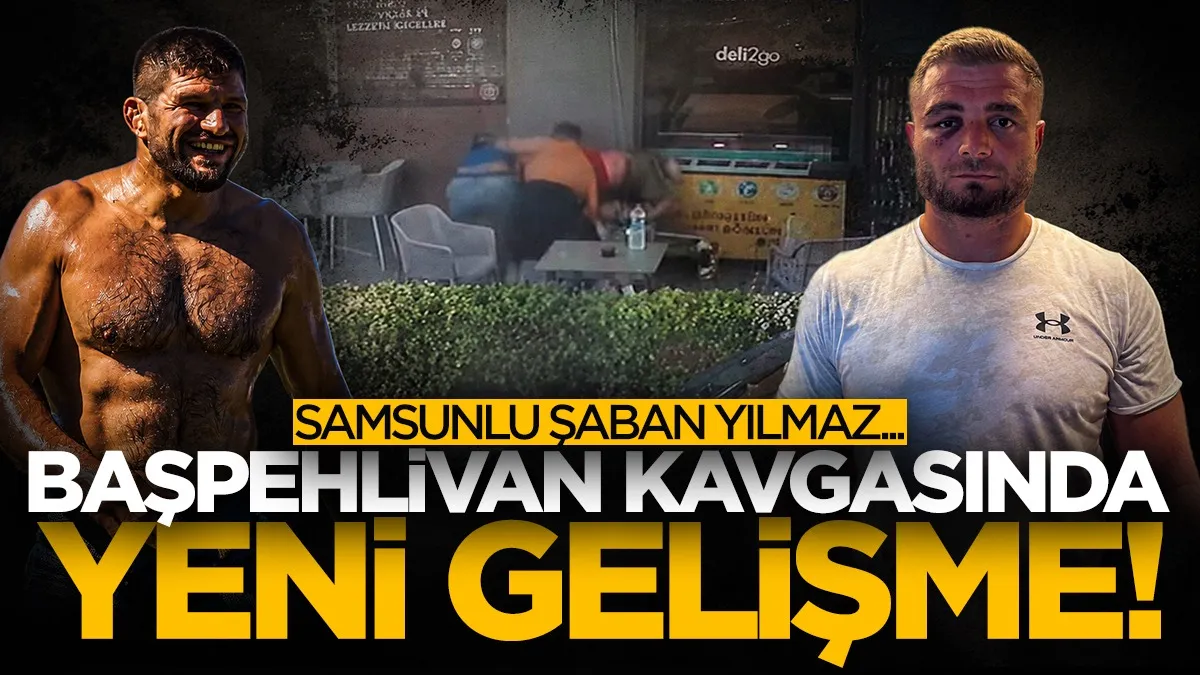 Samsun'daki Başpehlivan kavgasında yeni gelişme! Şaban Yılmaz yeniden gözaltında...