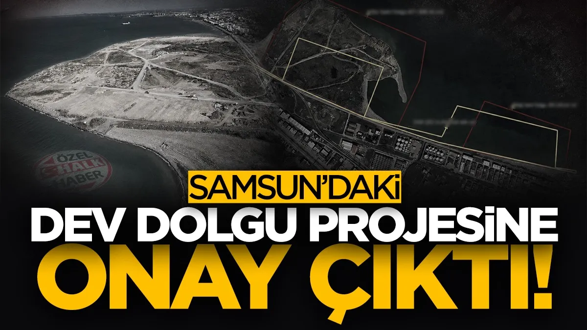 Samsun'daki dev dolgu projesine ÇED onayı