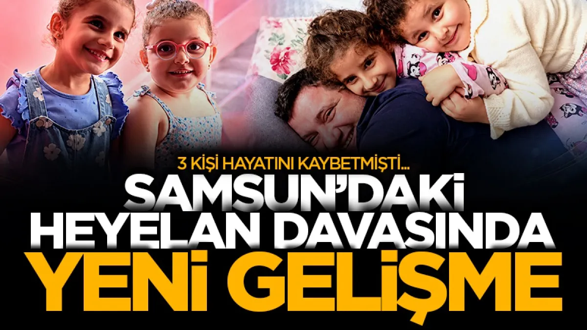 Samsun'daki heyelan davasında yeni gelişme! 3 kişi hayatını kaybetmişti...