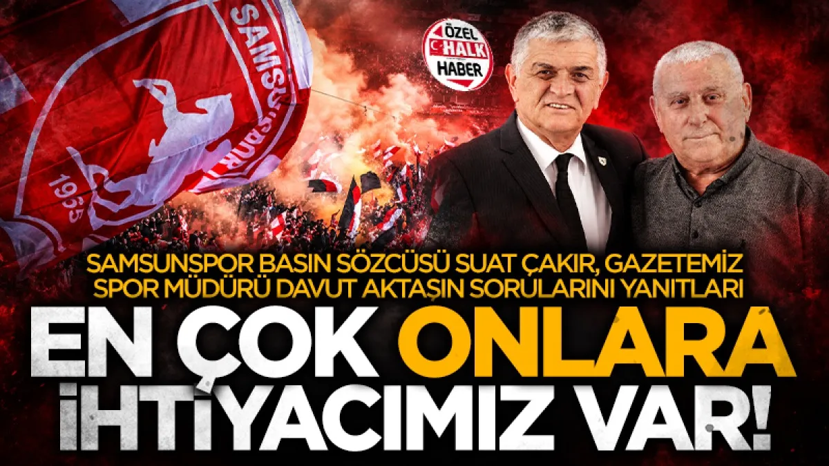 Samsunspor Basın Sözcüsü Suat Çakır, kritik Karadeniz derbisi öncesinde, Spor Müdürümüz Davut Aktaş’ın sorularını yanıtladı…
