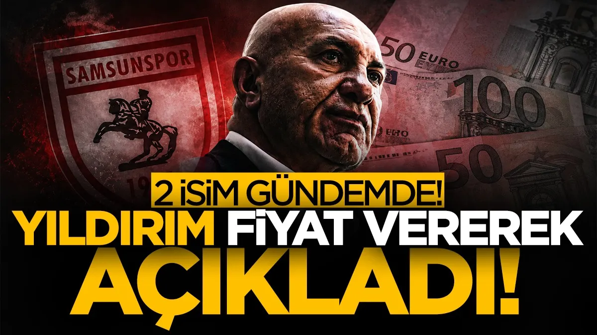 Samsunspor Başkanı Yüksel Yıldırım fiyat vererek açıkladı! Gündemde iki isim var...