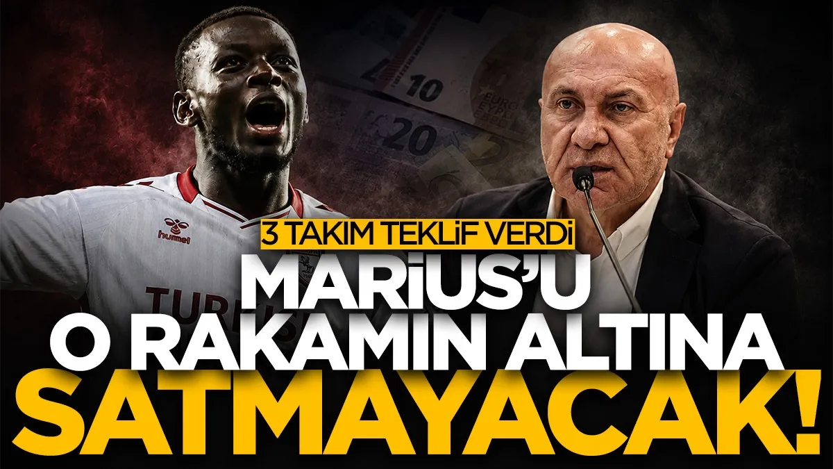 Samsunspor Başkanı Yüksel Yıldırım: Marius’u 10 milyon euronun altında satmayız