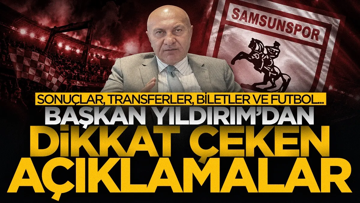 Samsunspor Başkanı Yüksel Yıldırım taraftarın eleştirilerini tek tek sıraladı: “Hiçbirini yok saymıyorum”