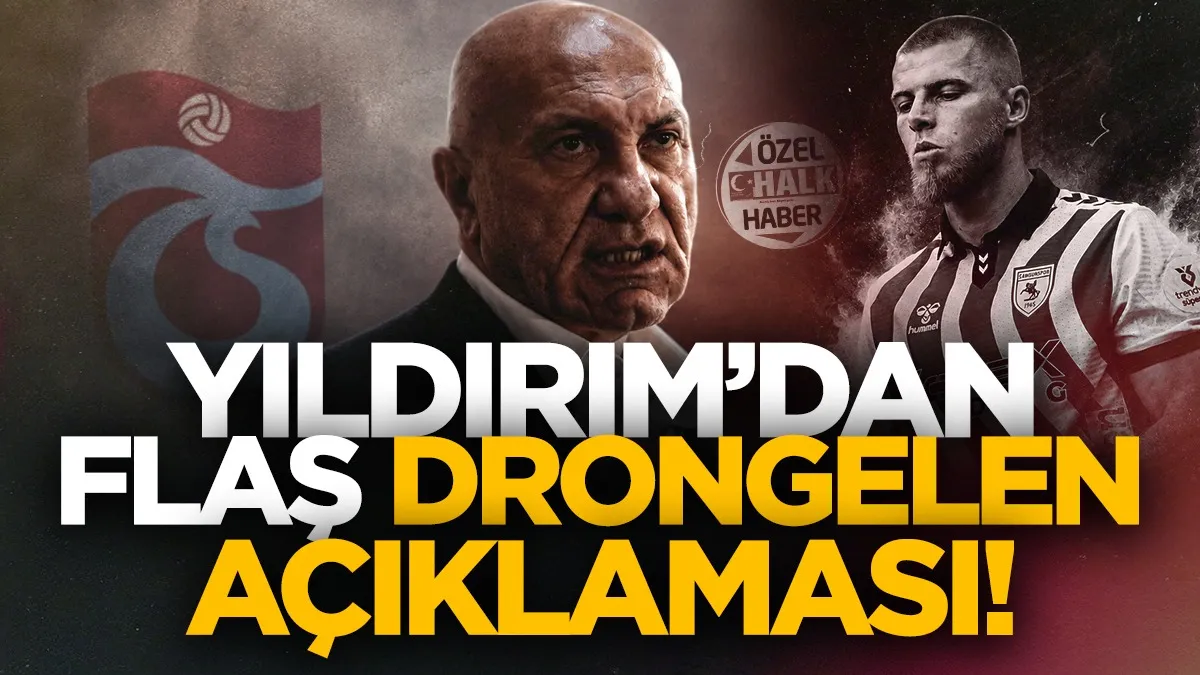 Samsunspor Başkanı Yüksel Yıldırım’dan flaş Drongelen açıklaması: Duygusal davranamam