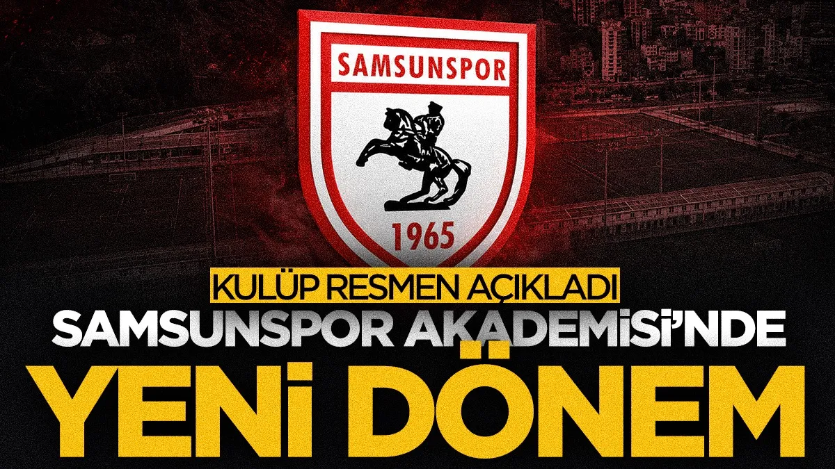 Samsunspor Futbol Akademisi'nde yeni dönem! Kulüp resmen açıkladı...
