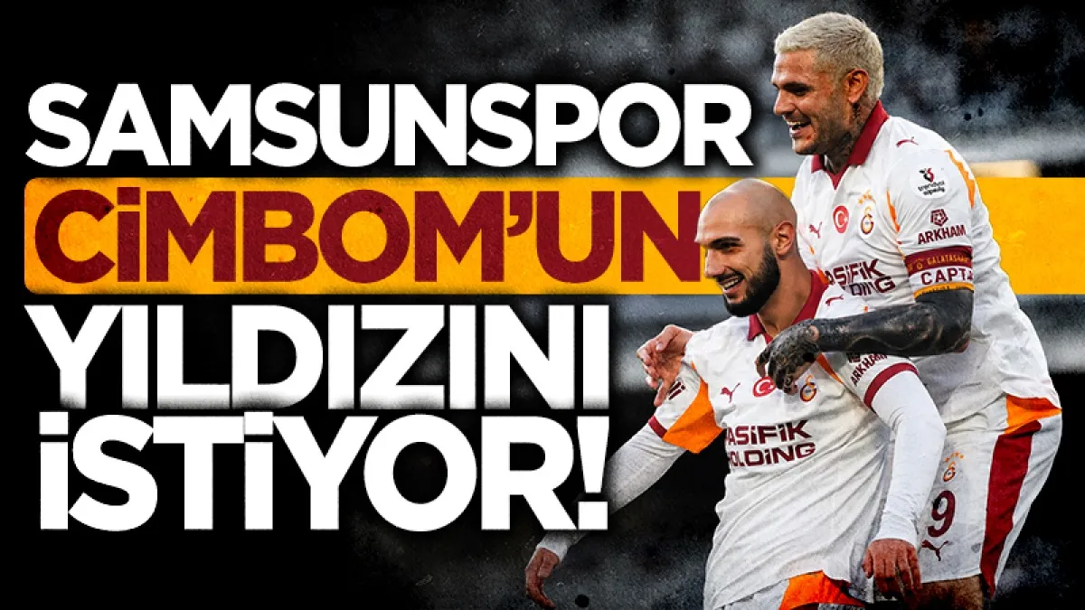Samsunspor Galatasaray'ın golcüsünün peşinde