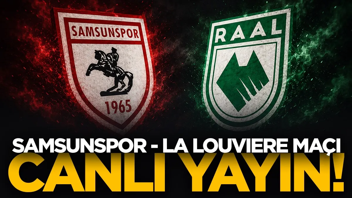 Samsunspor - RAAL La Louvière maçı canlı izle