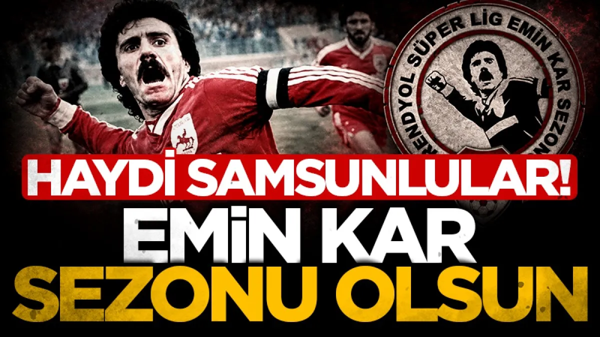 Samsunspor taraftarından çağrı: Haydi Samsunlular! Emin Kar sezonu olsun
