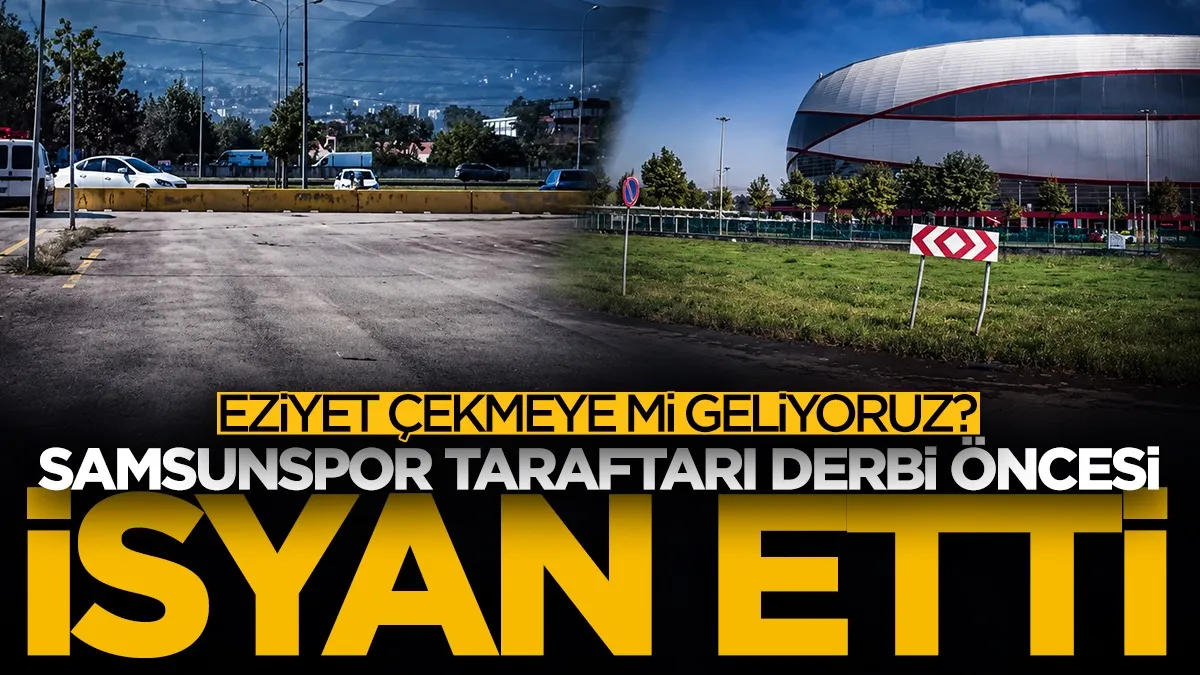 Samsunspor taraftarından otopark isyanı: Maça mı geliyoruz, eziyet çekmeye mi?