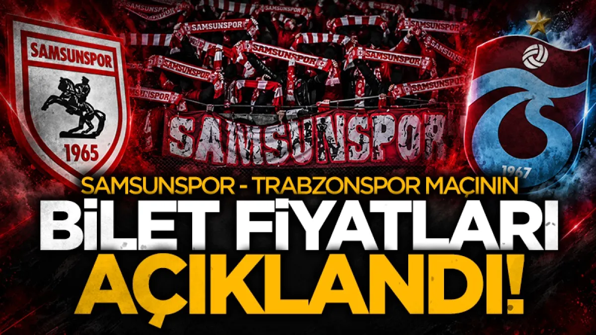 Samsunspor-Trabzonspor derbisinde biletler satışa çıkıyor! İşte fiyatlar