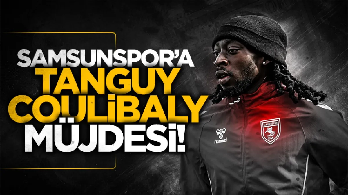 Samsunspor'a Tanguy Coulibaly'den müjdeli haber: Fıtık operasyonunun ardından dönüyor