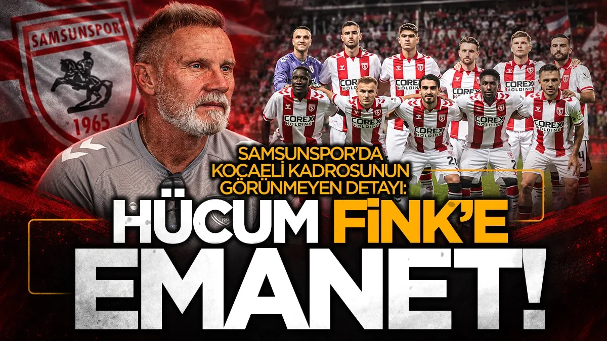 Samsunspor'da Kocaeli kadrosunun görünmeyen detayı: Hücum Fink'e emanet