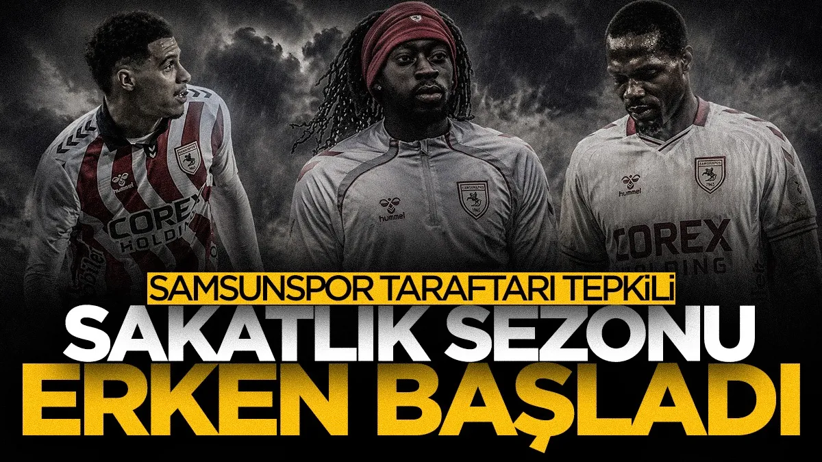 Samsunspor’da sakatlık sezonu erken başladı! Taraftar tepkili...
