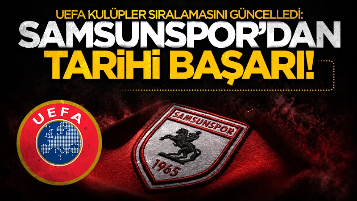 Samsunspor'dan Avrupa Sıralamasında Büyük Başarı: 151. Sıraya Yükseldi