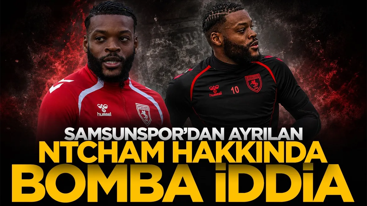 Samsunspor’dan ayrılan Olivier Ntcham hakkında bomba iddia! Geri mi dönüyor?