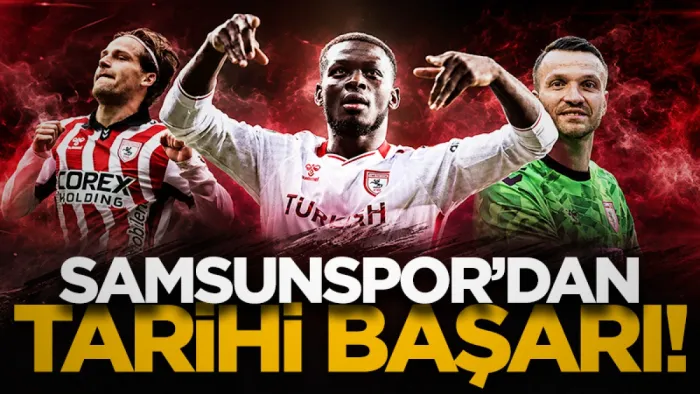 Samsunspor'dan tarihi başarı! 