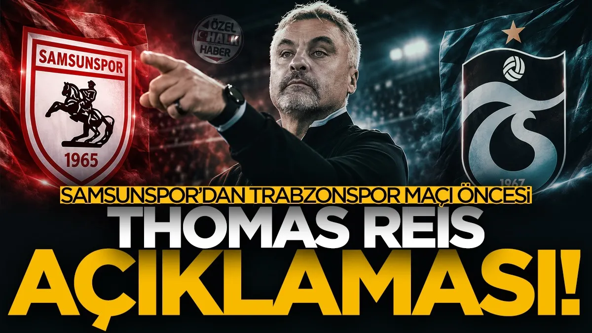 Samsunspor’dan Trabzonspor maçı öncesi Thomas Reis açıklaması
