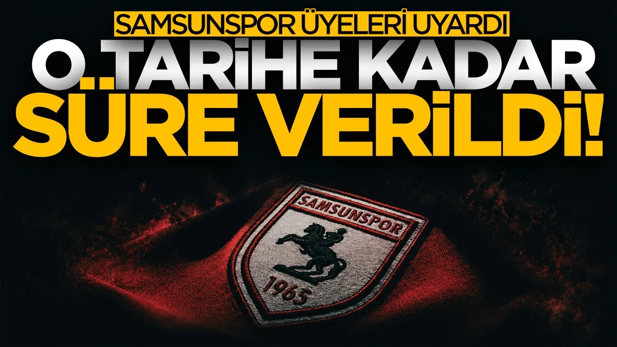Samsunspor’dan üyelere aidat uyarısı