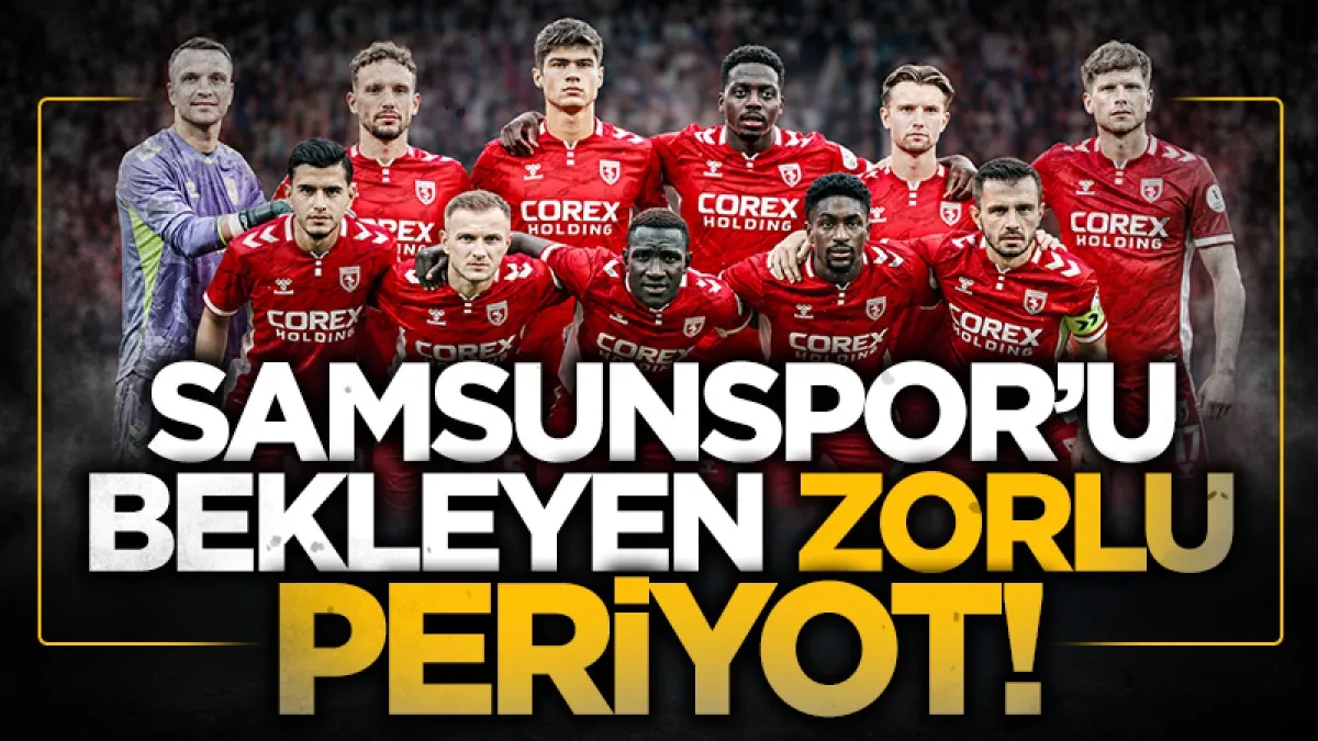 Samsunspor’u milli ara sonrası 6 kritik maç bekliyor