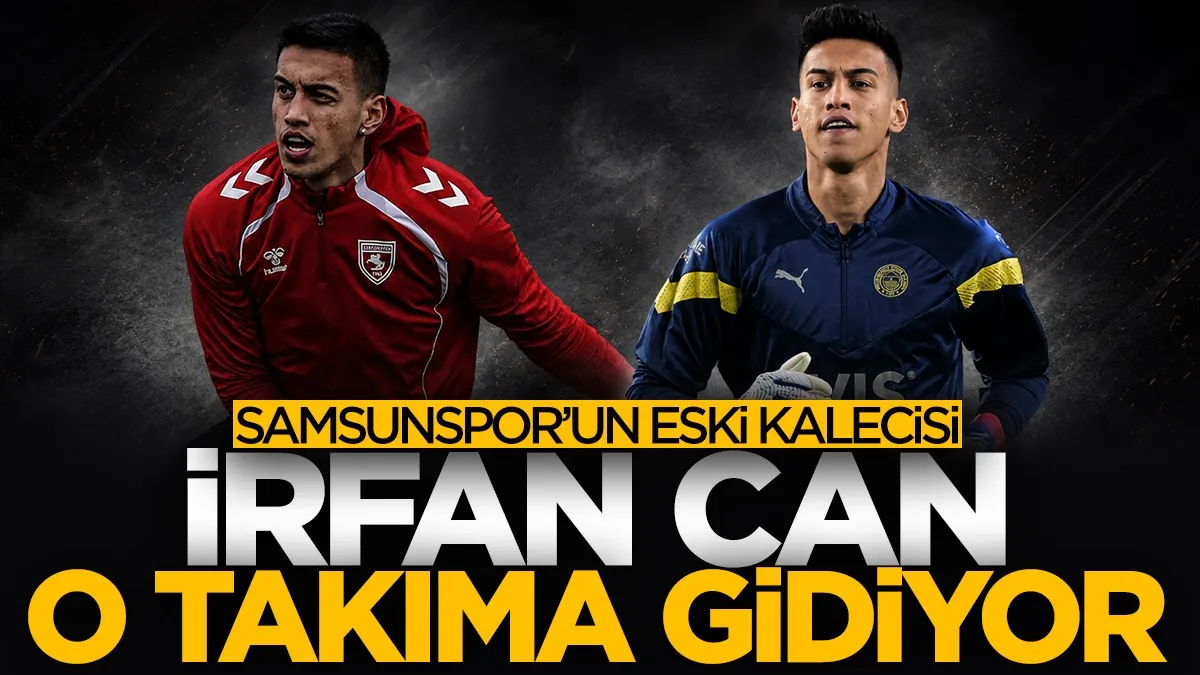 Samsunspor’un eski kalecisi İrfan Can Eğribayat Gençlerbirliği’ne gidiyor