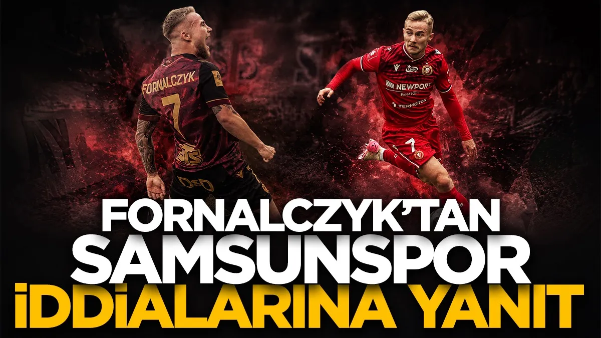 Samsunspor’un gündemindeki Fornalczyk konuştu