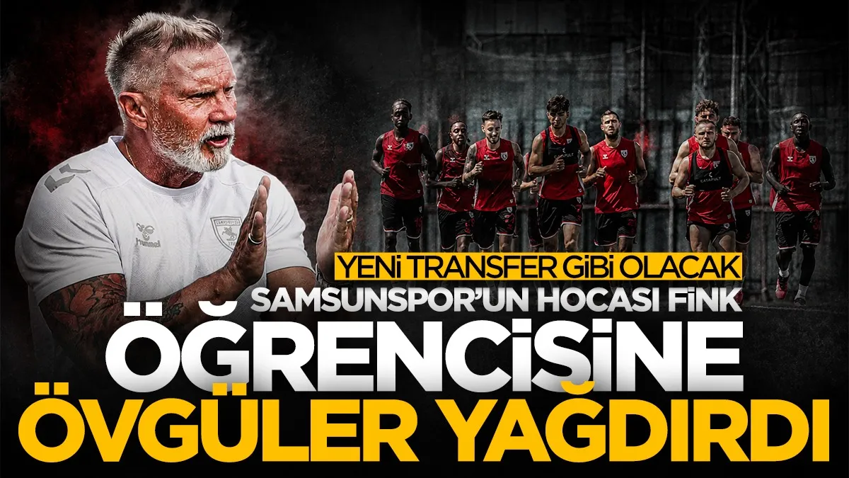 Samsunspor'un hocası Fink Afonso Sousa’ya övgüler yağdırdı: “Yeni transfer gibi olacak”
