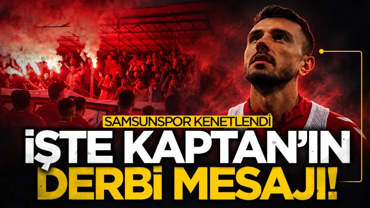 Samsunspor'un kaptanı Emre Kılınç'tan taraftara derbi mesajı: Tek yumruk olup kazanacağız