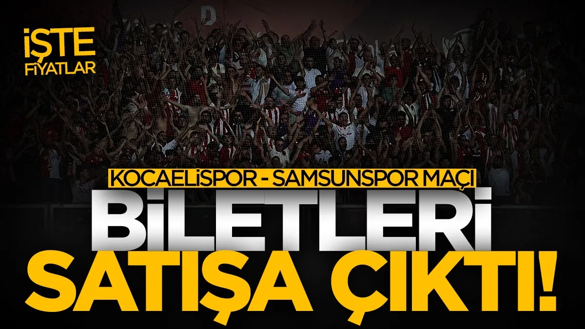 Samsunspor’un Kocaelispor deplasmanı biletleri satışa çıktı! İşte fiyat listesi...