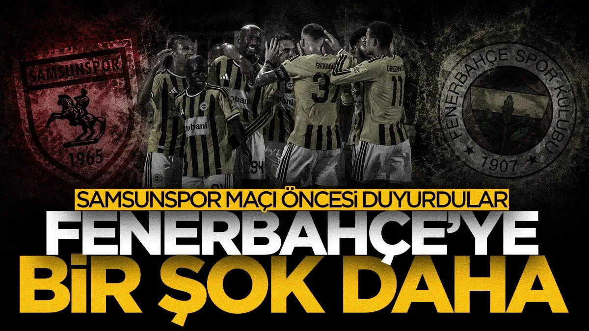 Samsunspor'un rakibi Fenerbahçe'de şok gelişme! Sakatlığı resmen açıkladılar...