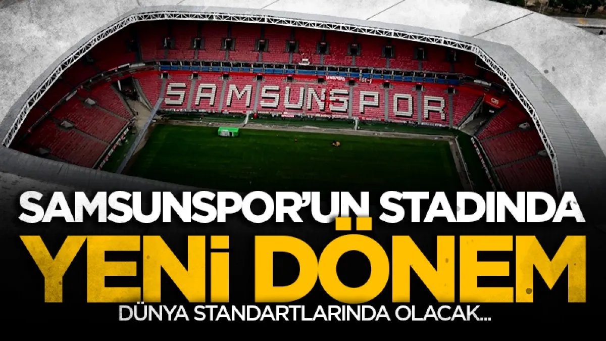 Samsun 19 Mayıs Stadyumu'nda yeni dönem: Hibrit çim uygulaması başladı