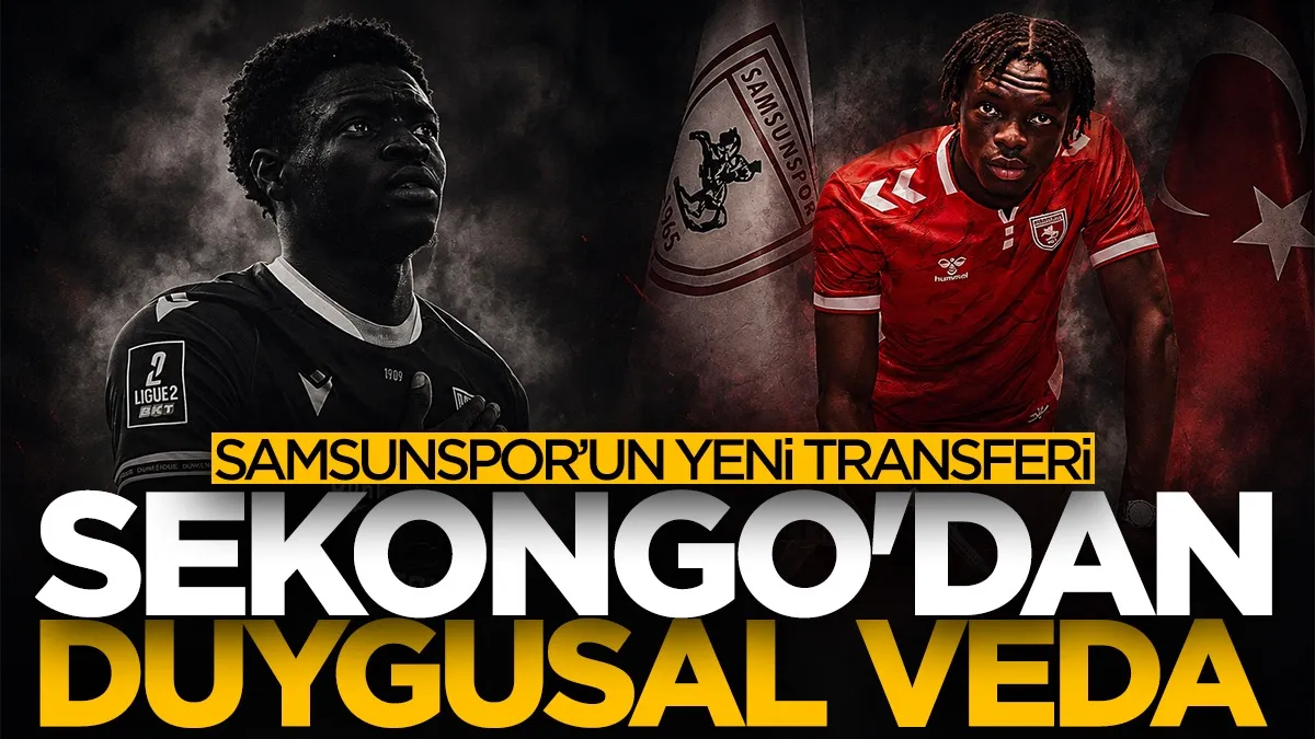 Samsunspor’un yeni transferi Antoine Sekongo’dan duygusal veda