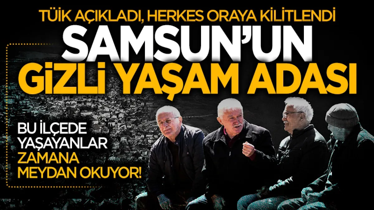 Samsun'un o ilçesinde yaşayanlar zamana meydan okuyor: Her 4 kişiden biri 65 yaş üstü