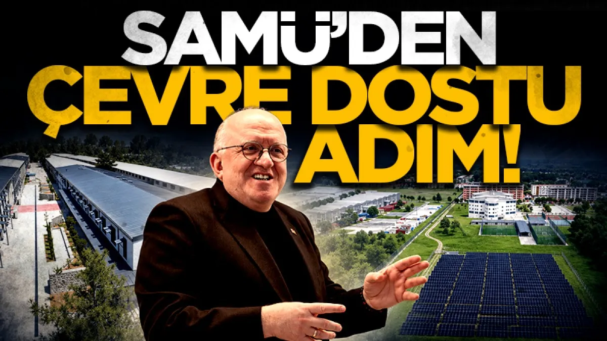 SAMÜ’de bina dönüşümünde enerji verimliliği adımı