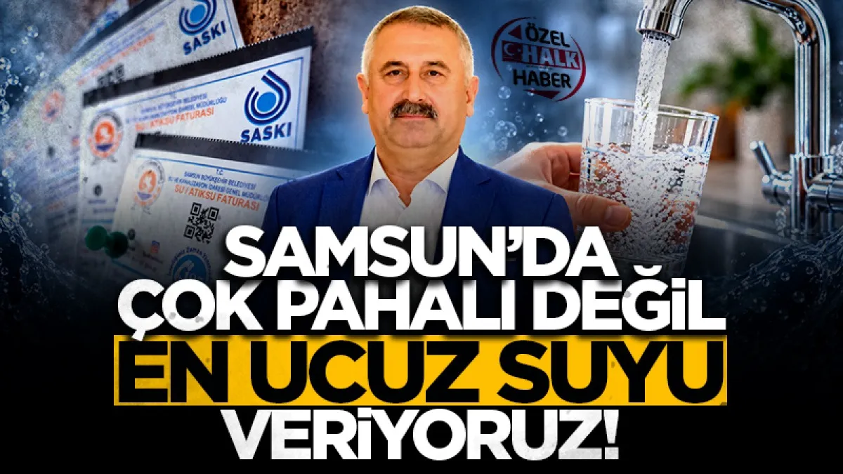 SASKİ Genel Müdürü Bahattin Yanık: Çok pahalı değil 'en ucuz suyu' veriyoruz!
