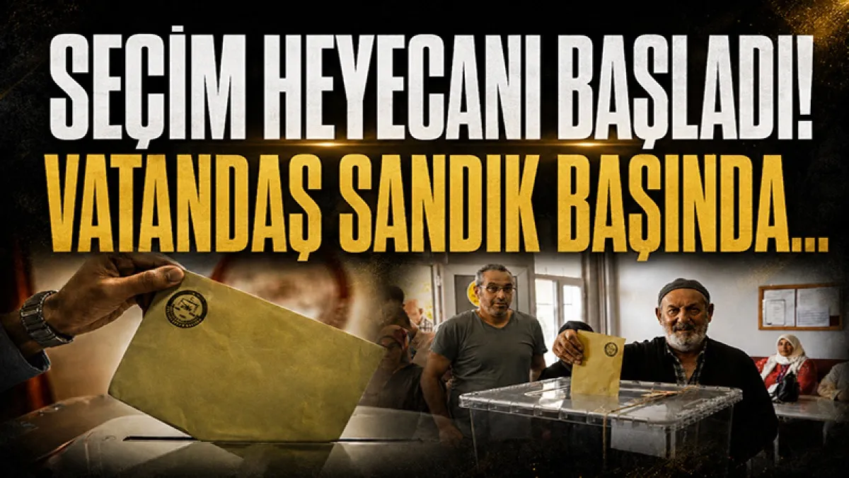 Seçim heyecanı başladı! Vatandaş sandık başında...
