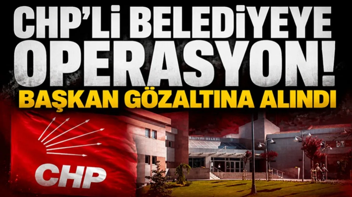 Son Dakika: Bir belediyeye daha operasyon! Başkan gözaltında