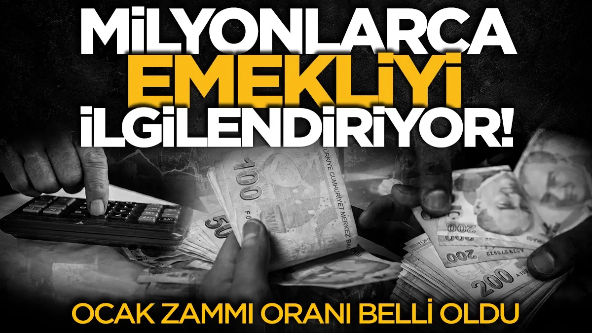SSK ve BAĞ-KUR emeklilerinin Ocak zammında ilk oran belli oldu