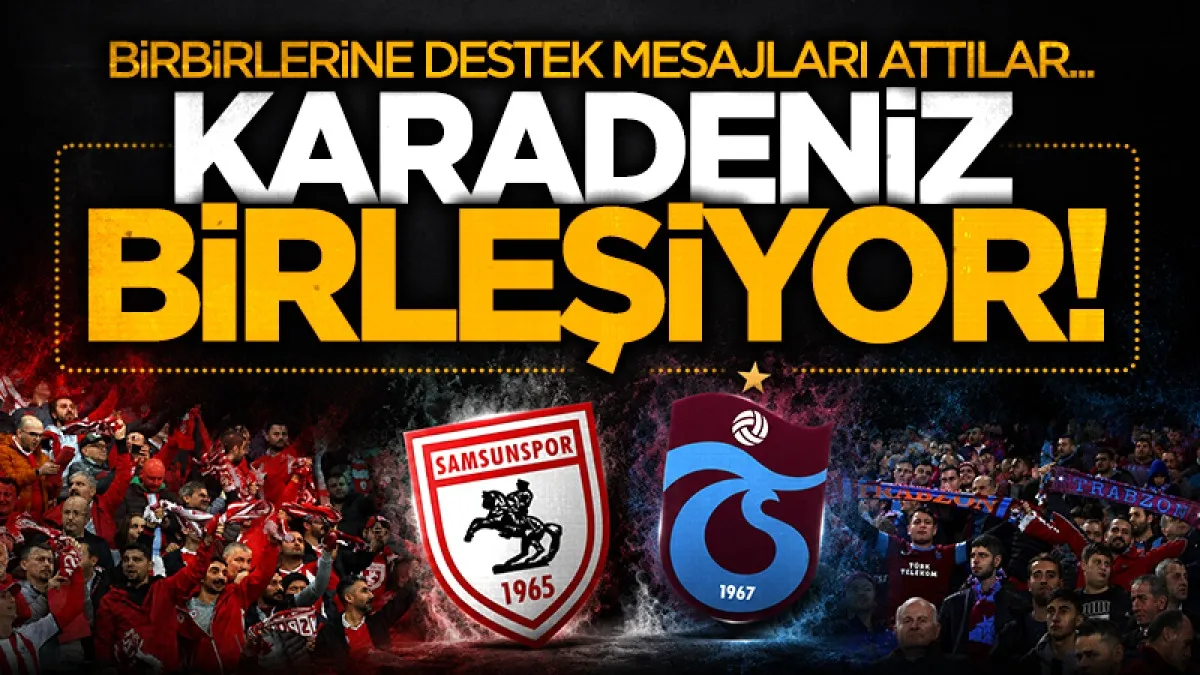 Süper Lig Kulüpler Birliği toplantısında yaşanan olaylar, Samsunspor ve Trabzonspor taraftarnı birleştirdi