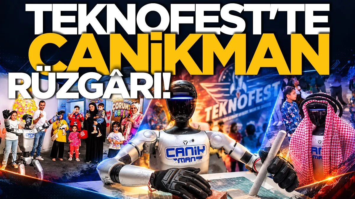 TEKNOFEST Güneydoğu’da CANİKMAN rüzgârı