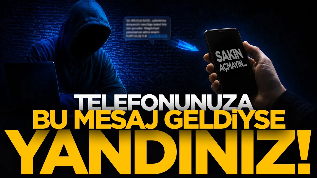 Telefonunuza bu mesaj geldiyse yandınız! Tuzağa düşmeyin...