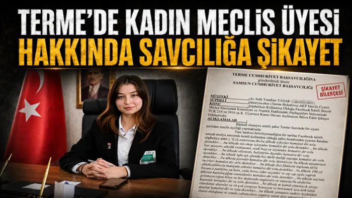Terme’de kadın meclis üyesi hakkında savcılığa şikayet