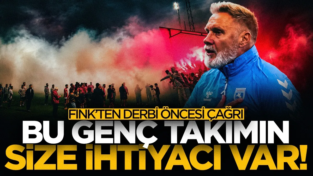 Thorsten Fink’ten Samsunspor taraftarına derbi mesajı: “Bu genç takımın size ihtiyacı var”