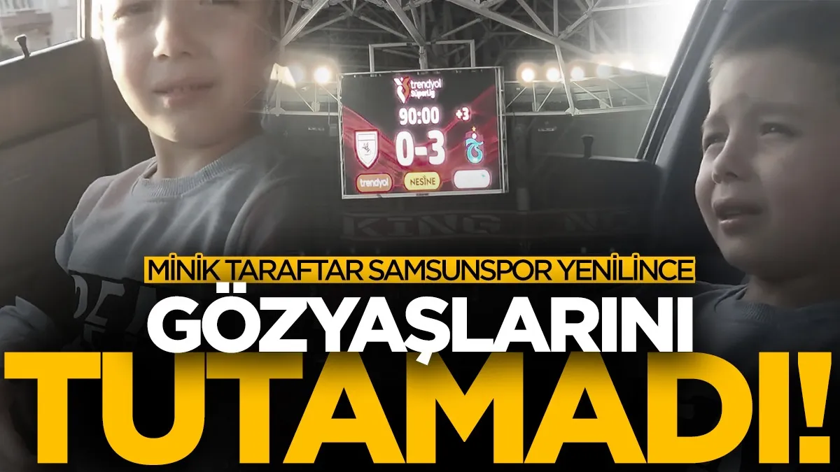 Trabzonlu babanın Samsunsporlu oğlu yenilgi sonrası gözyaşlarına boğuldu!