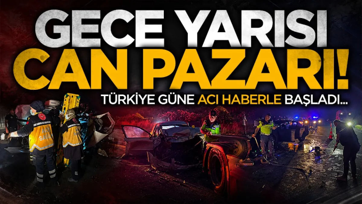 Türkiye güne kara haberle uyandı... Peş peşe facia! 5 ölü 15 yaralı
