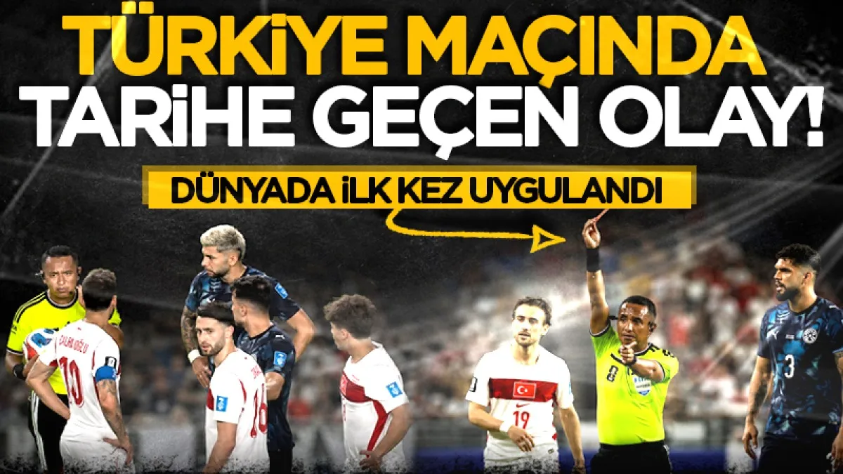 Türkiye maçında tarihe geçen olay!