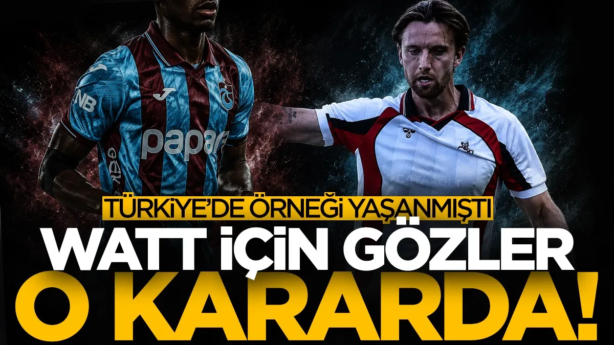Türkiye’de örneği yaşanmıştı! Samsunspor'un yıldızı Watt gözünü o karara çevirdi...