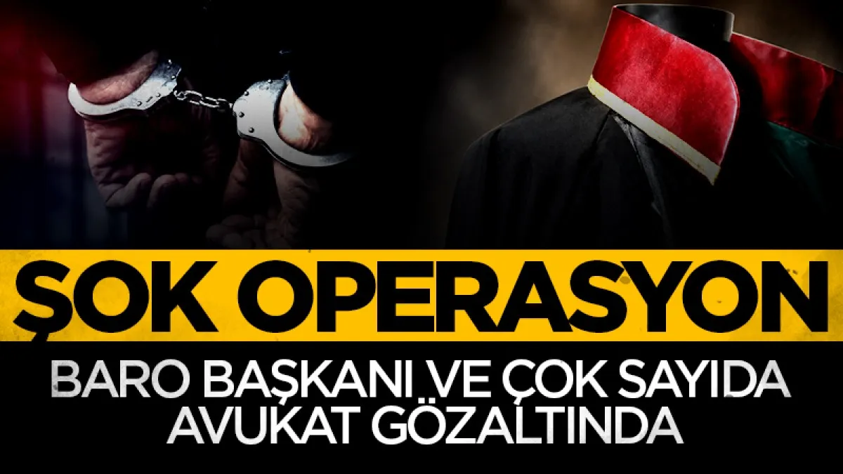 Uyuşturucu operasyonu: Baro başkanı ve çok sayıda avukat gözaltında