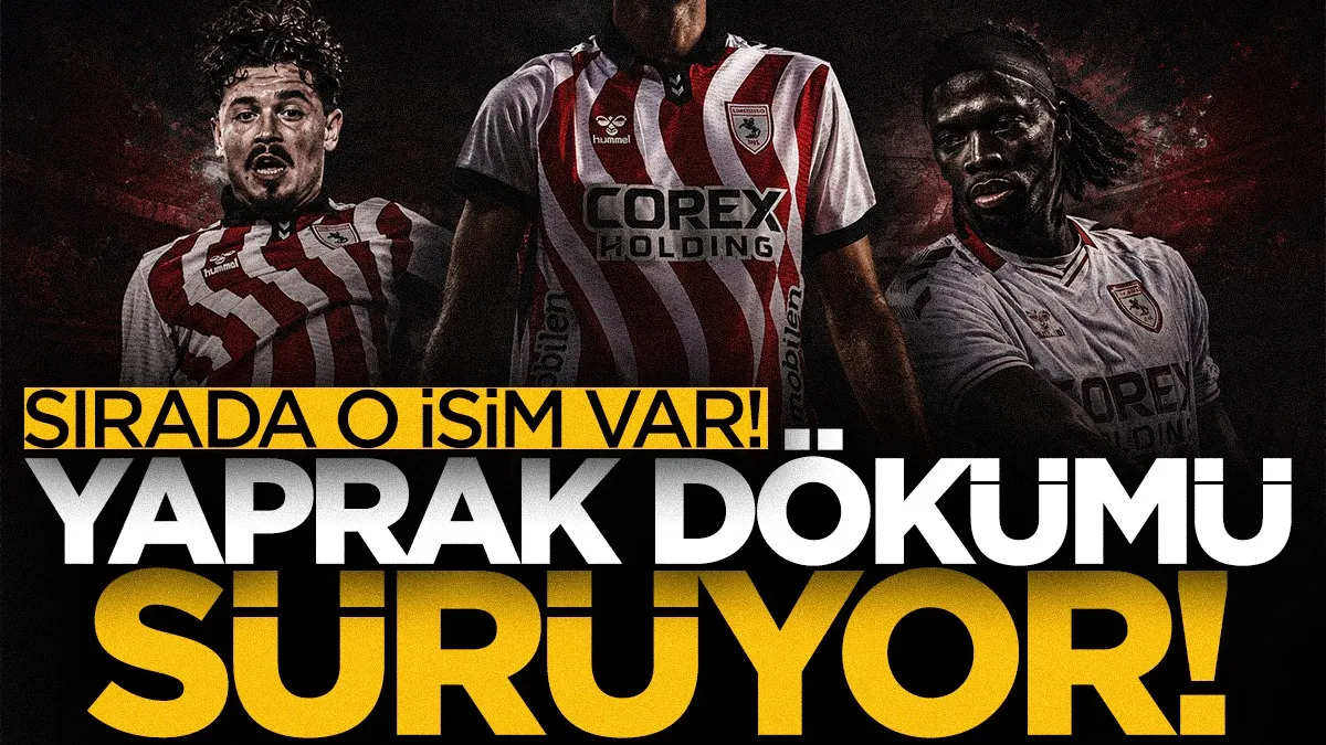 Yaprak dökümü sürecek! Samsunspor’da sırada o isim var
