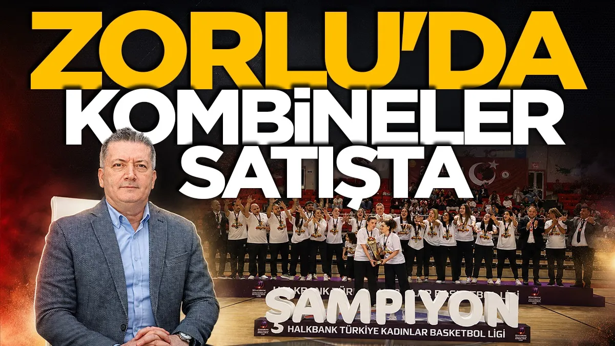 Zorlu Basketbolda kombineler satışta