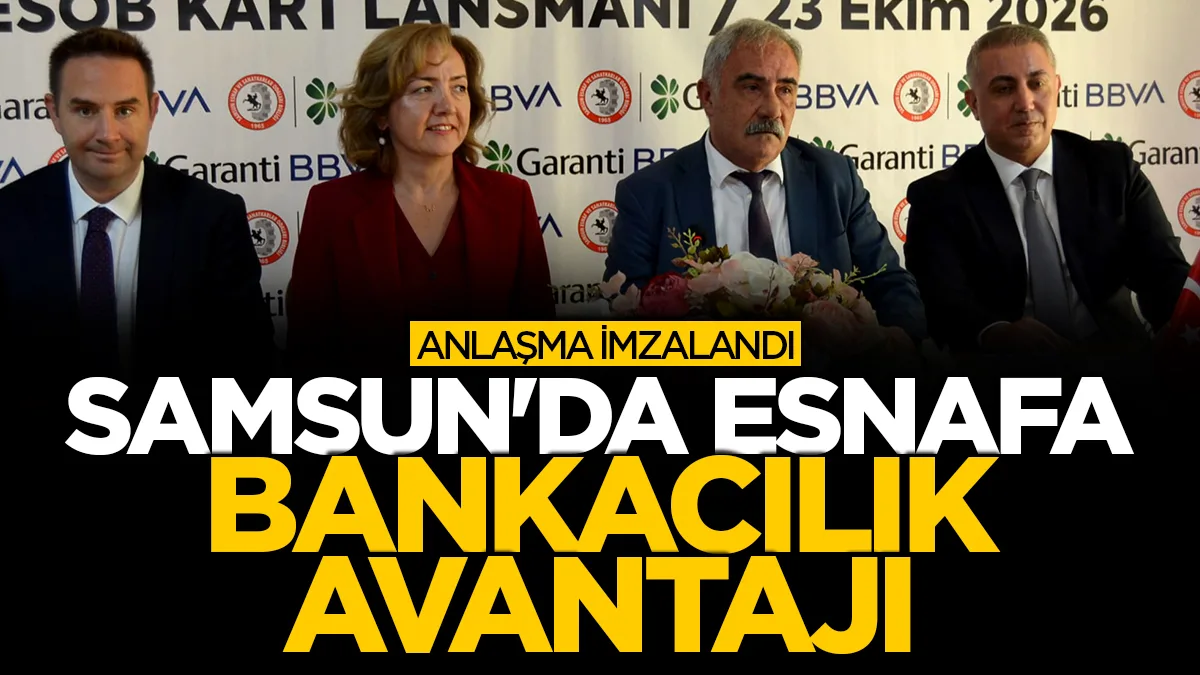 Samsun'da 43 bin esnafa bankacılık avantajı